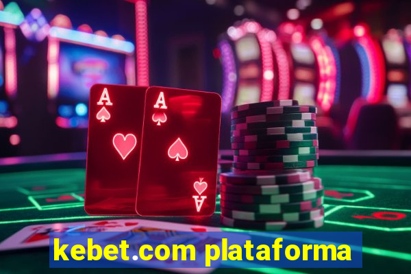 kebet.com plataforma